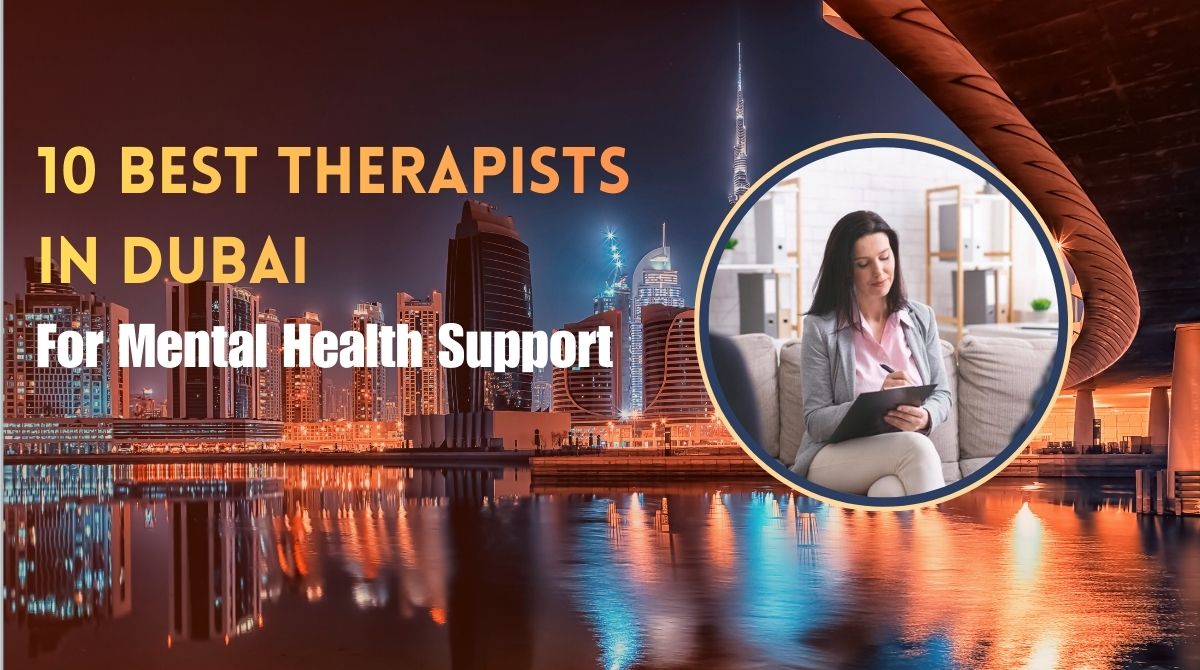 feature image of this blog "10 Best Therapists in Dubai for Mental Health Support"