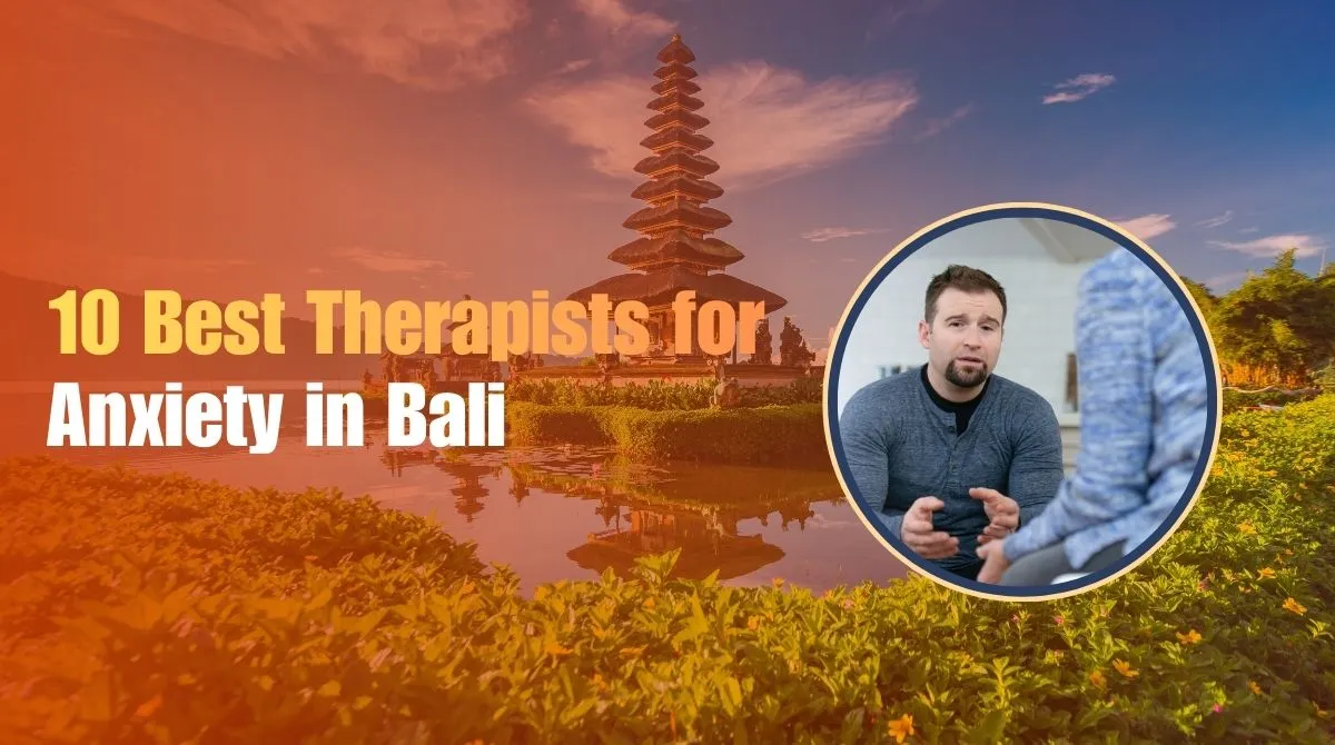 Feature image of "10 Best Therapists for Anxiety in Bali".