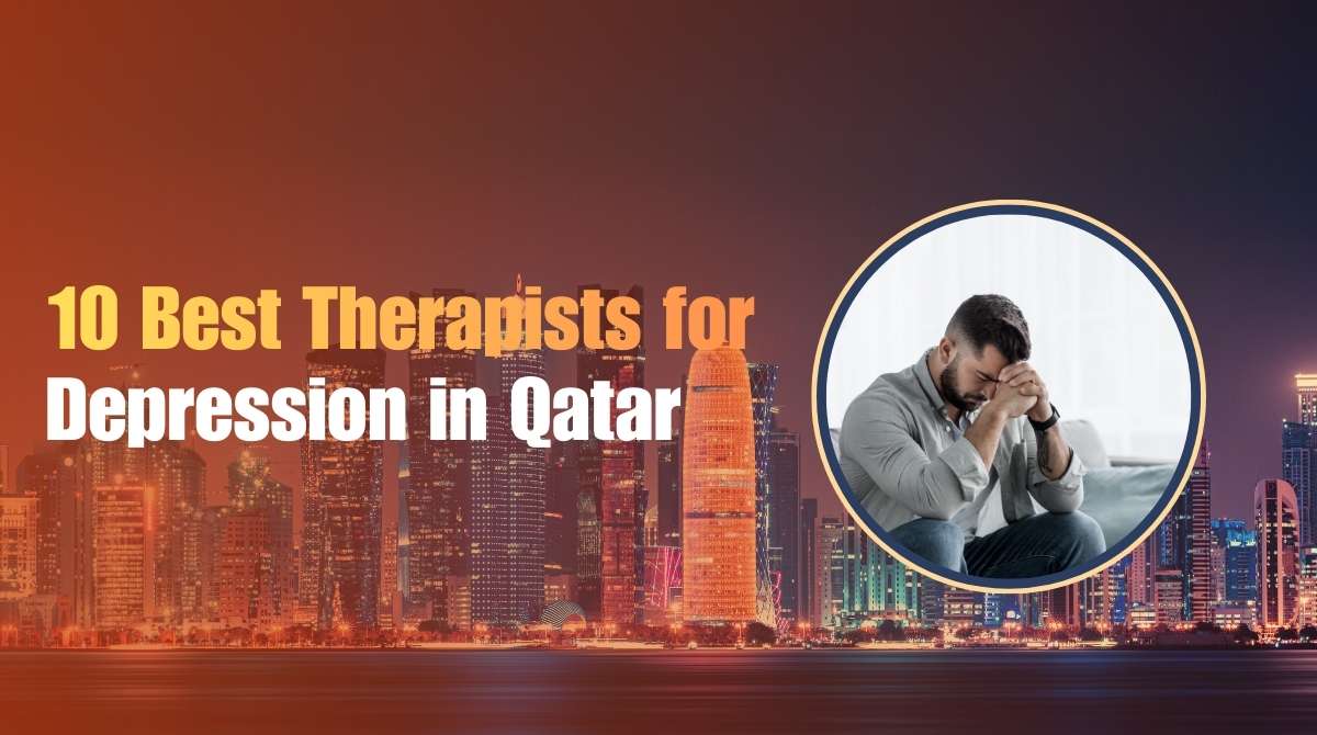 10 Best Therapists for Depression in Qatar